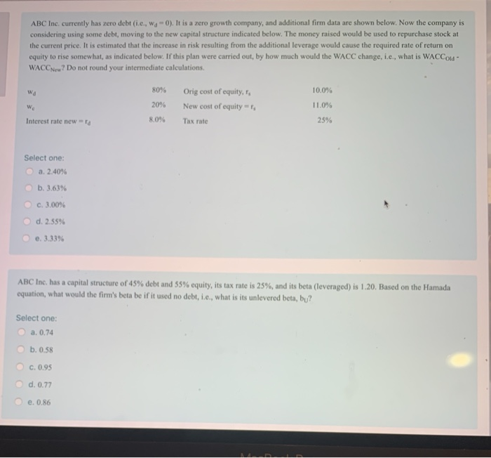  ABC Inc. currently has zero debt (i.c., W4 - 0). It