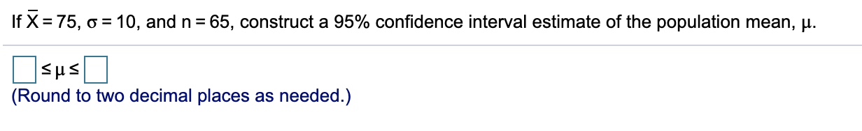 how do i answer these If X =75, o = 10, and