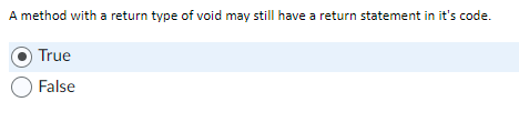  A method with a return type of void may still have