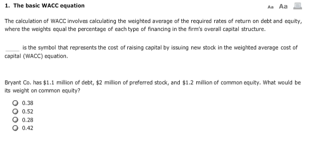  1. The basic WACC equation Aa Aa The calculation of WACC