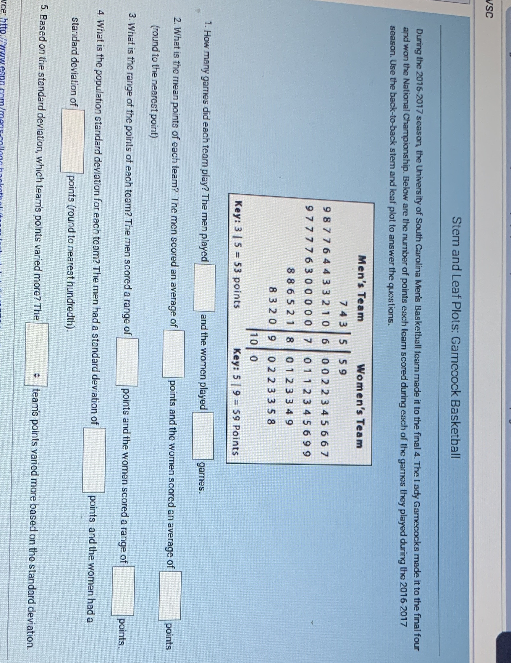 Please help me answer the questions SC Stem and Leaf Plots: Gamecock