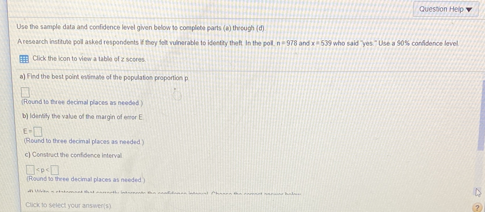 Please and Thanks Question Help Use the sample data and confidence level