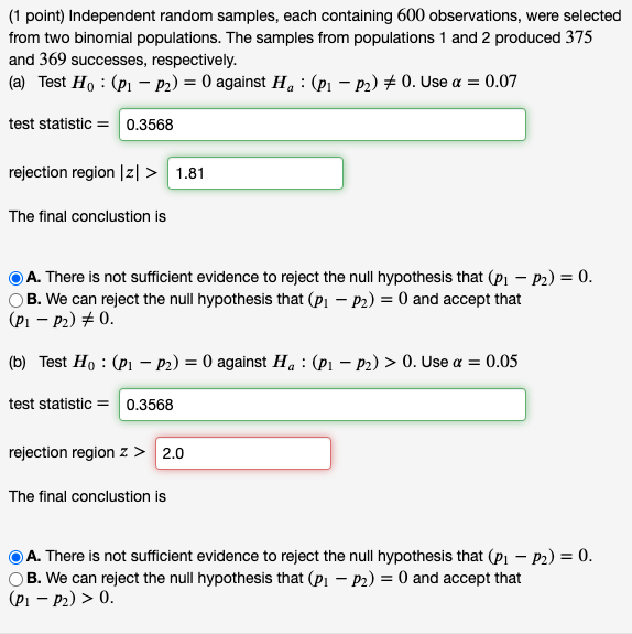 Please help. I am getting the rejection region wrong (1 point) Independent