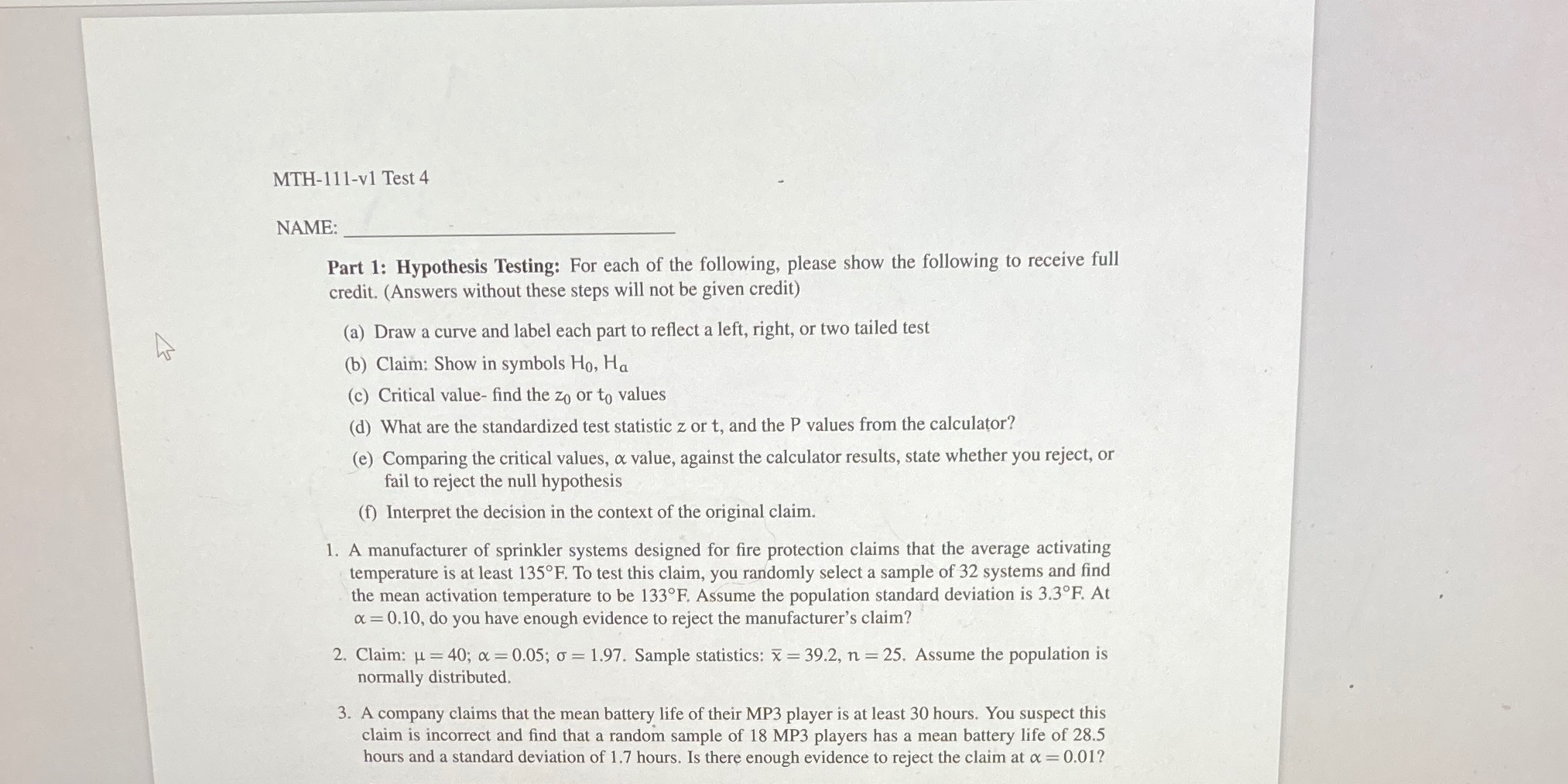 MTH-111-v1 Test 4 NAME: Part 1: Hypothesis Testing: For each of