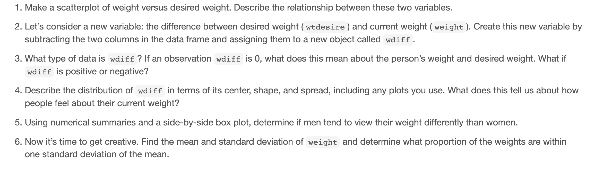 . Make a scatterplot of weight versus desired weight. Describe the
