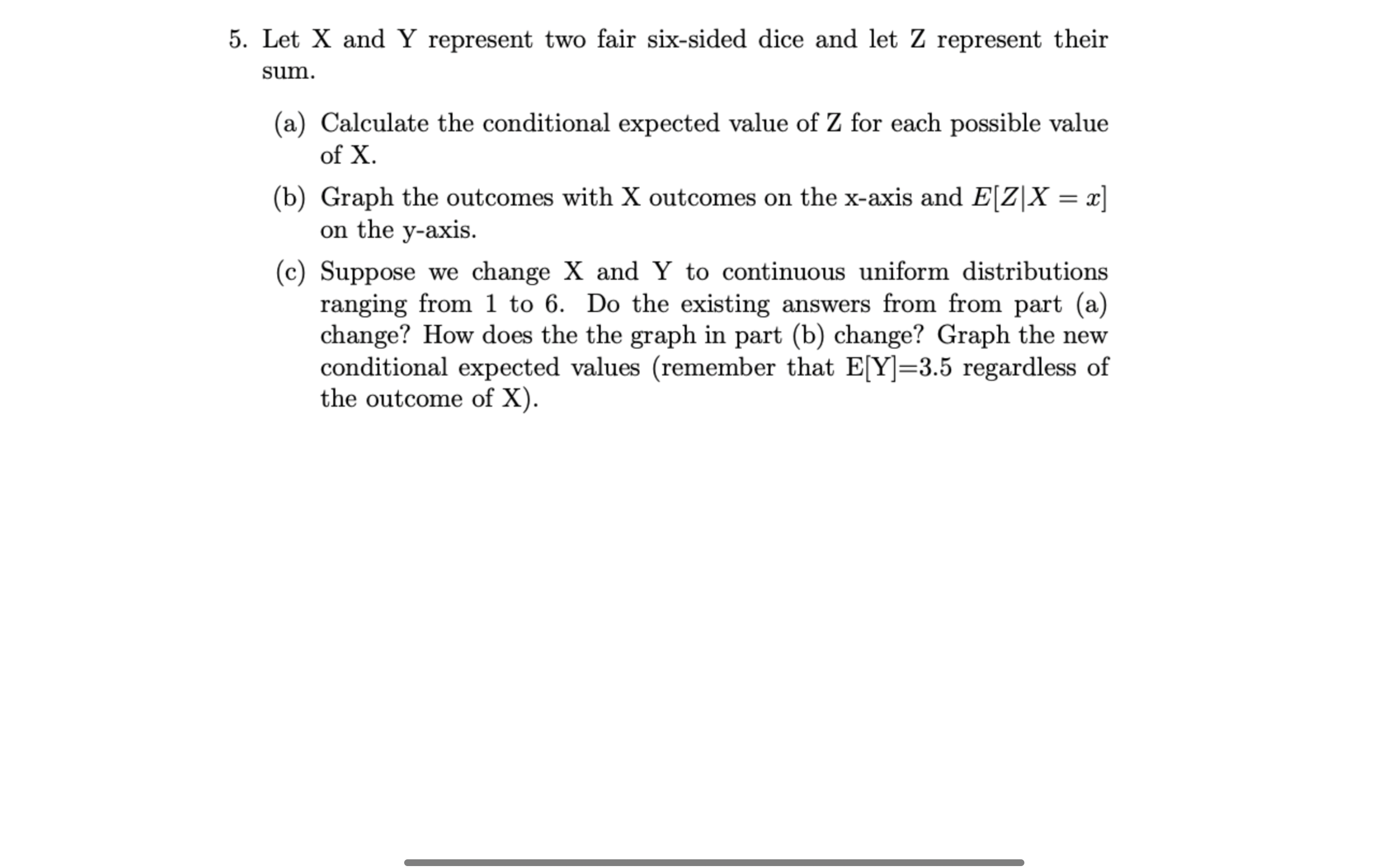 Please help! 5. Let X and Y represent two fair six-sided dice