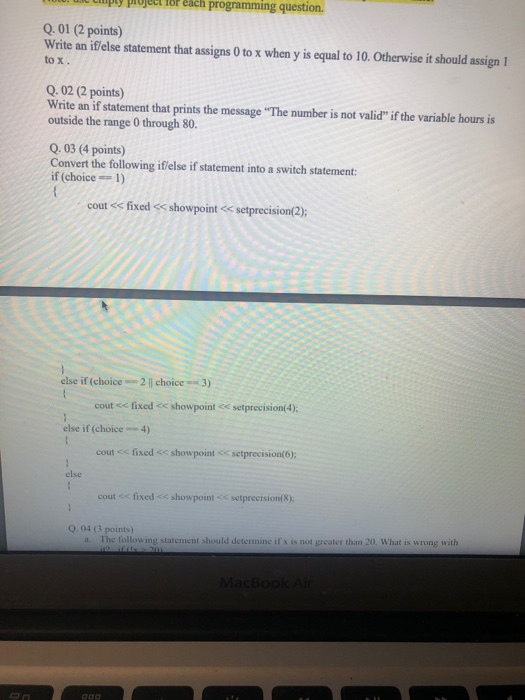  ty ploject 18r Each programming question. Q. 01 (2 points) Write