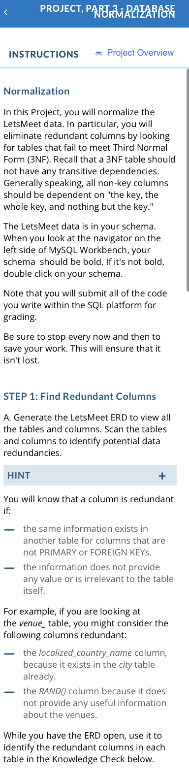 normalize the LetsMeet data. In particular, you will eliminate redundant columns by