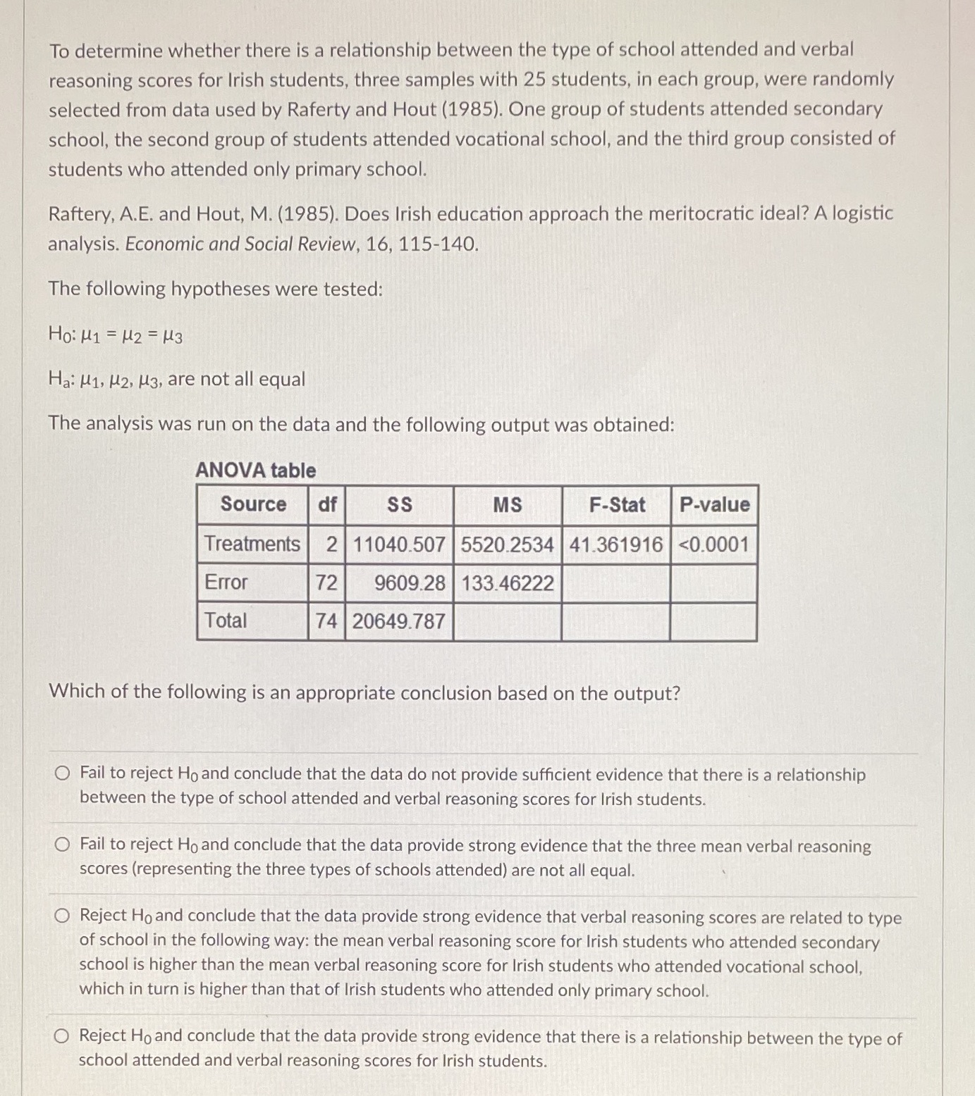  To determine whether there is a relationship between the type of