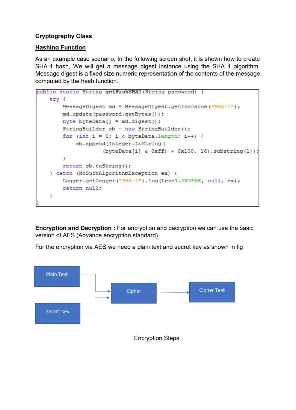 used on passwords. This makes the password shorter and undiscoverable by attackers.