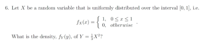 please help thanks! 6. Let X be a random variable that is