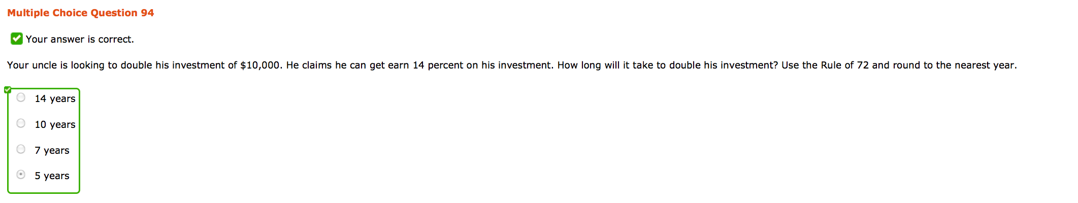 5-8.34 Multiple Choice Question 94 Your answer is correct. Your uncle is