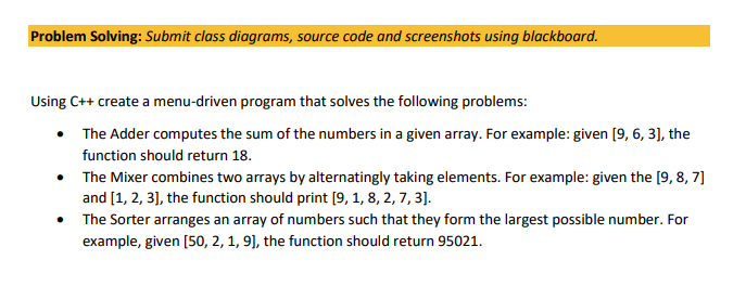  Problem Solving: Submit class diagrams, source code and screenshots using blackboard.