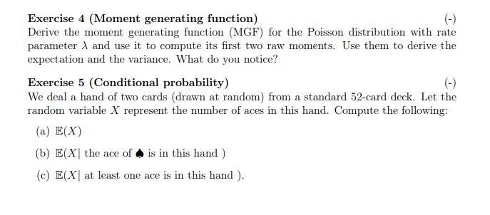  Exercise 4 [Moment generating function} [} Derive the moment. generating function