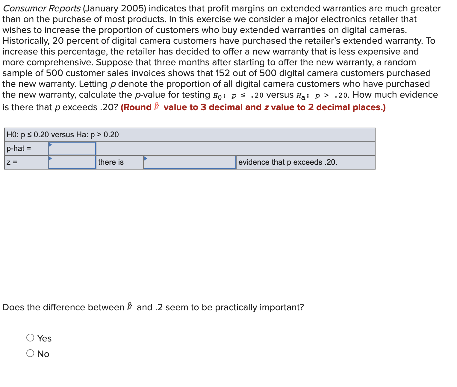 Needing help with this practice question. Consumer Reports (January 2005) indicates that