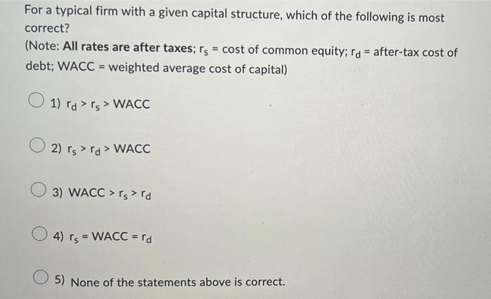  For a typical firm with a given capital structure, which of