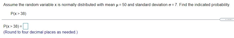  Assume the random variable x is normally distributed with mean p