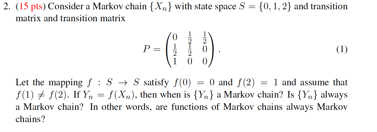 with 7 states. Which one of the following statements is not always