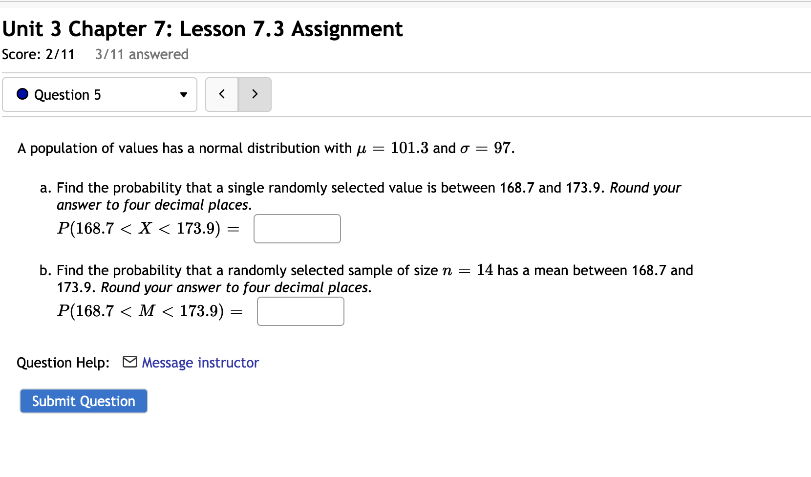 Unit 3 Chapter 7: Lesson 7.3 Assignment Score: 2/11 3/11 answered