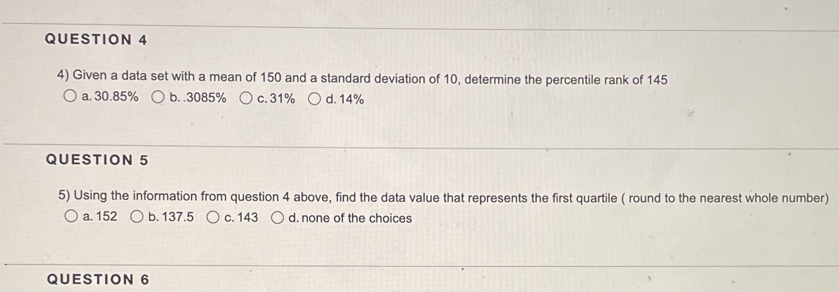 these are together QUESTION 4 4) Given a data set with a