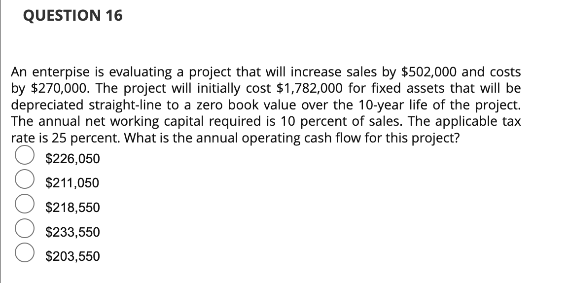  An enterpise is evaluating a project that will increase sales by