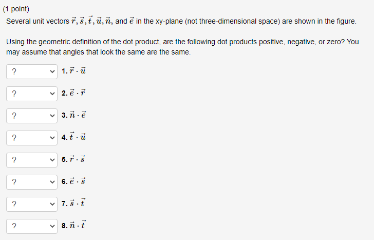  (1 point] Several unit vectors F, E, E, iii, and E