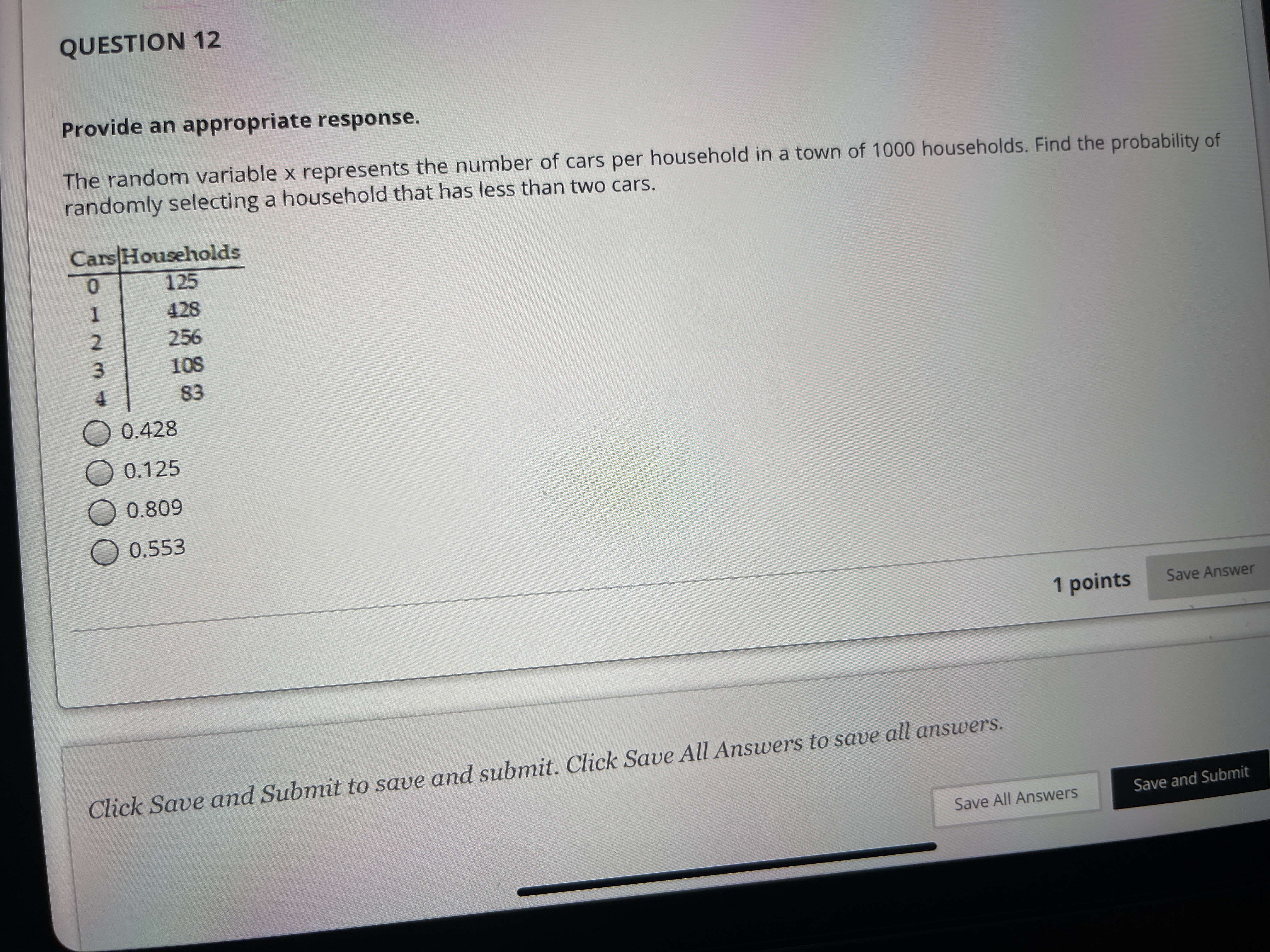  QUESTION 12 Provide an appropriate response. The random variable x represents