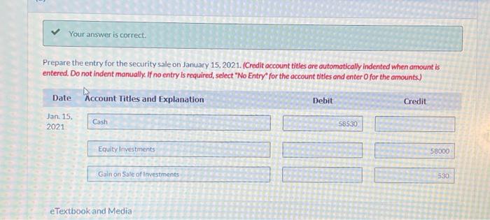  Your answer is correct. Prepare the entry for the security sale
