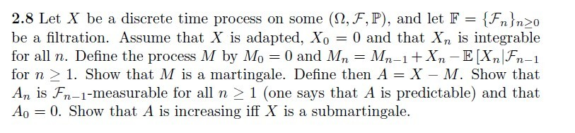 Let X be a discrete time process on some (ohm, F,