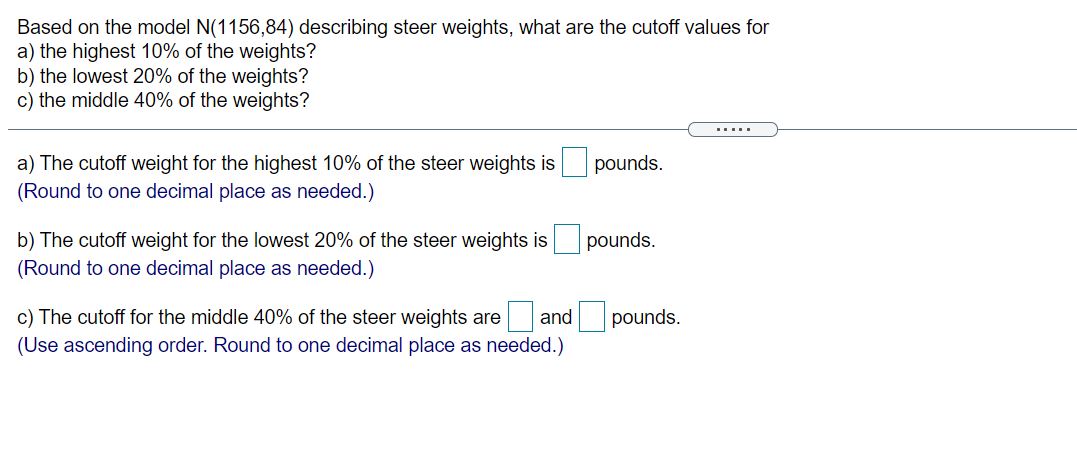 Statistics Question. Based on the model N(1156,84) describing steer weights, what are