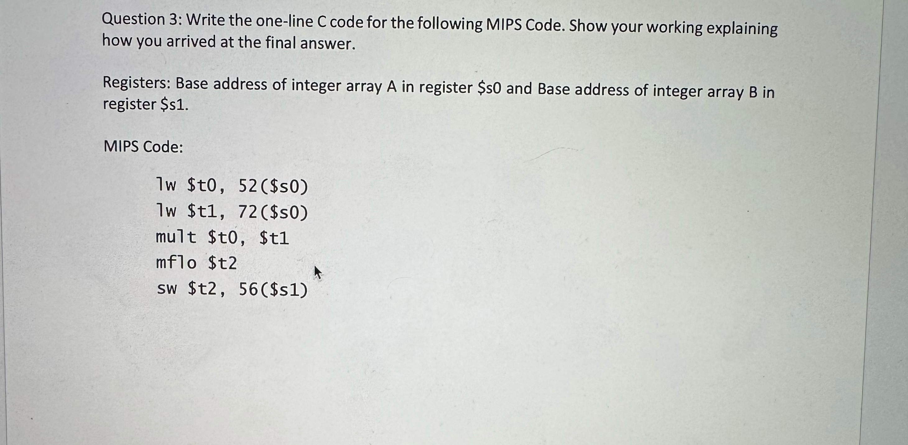  Question 3: Write the one-line C code for the following MIPS
