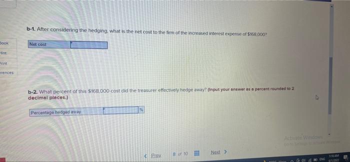 Hedging to offset risk [LO8-5] The treasurer for Pittsburgh Iron Works wishes