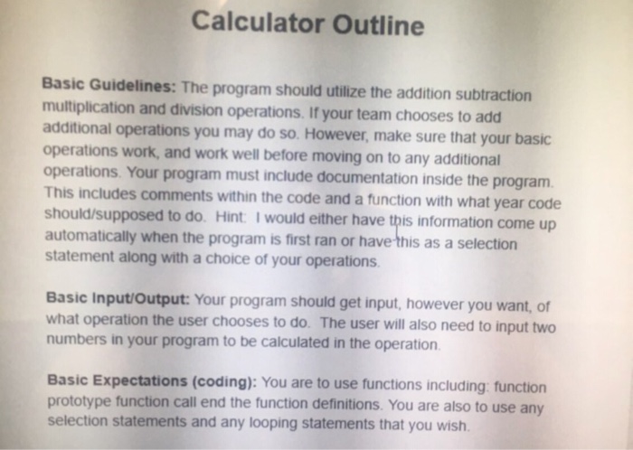  Write program in C++ Calculator Outline Basic Guidelines: The program should