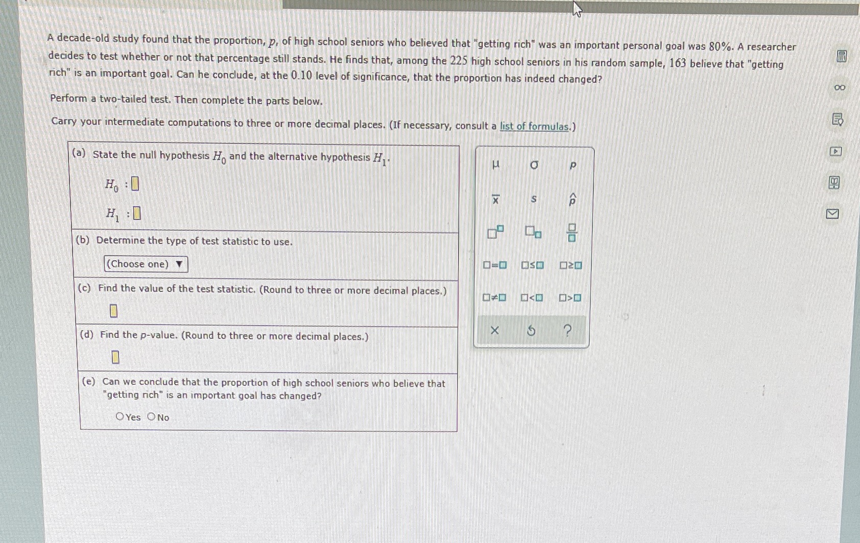 Please solve #16 A decade-old study found that the proportion, p, of