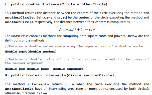 a. Declare three private double instance variables: x, y and radius. The