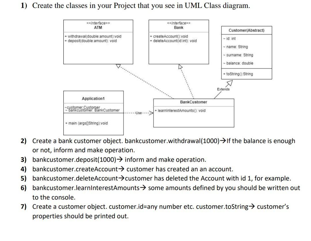 Java oop 1) Create the classes in your Project that you