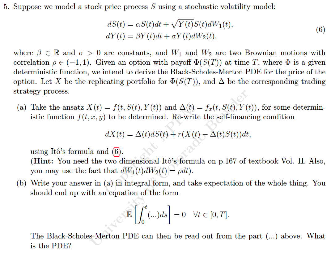 5. Suppose we model a stock price process S using a