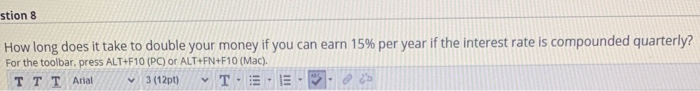  stion 8 How long does it take to double your money