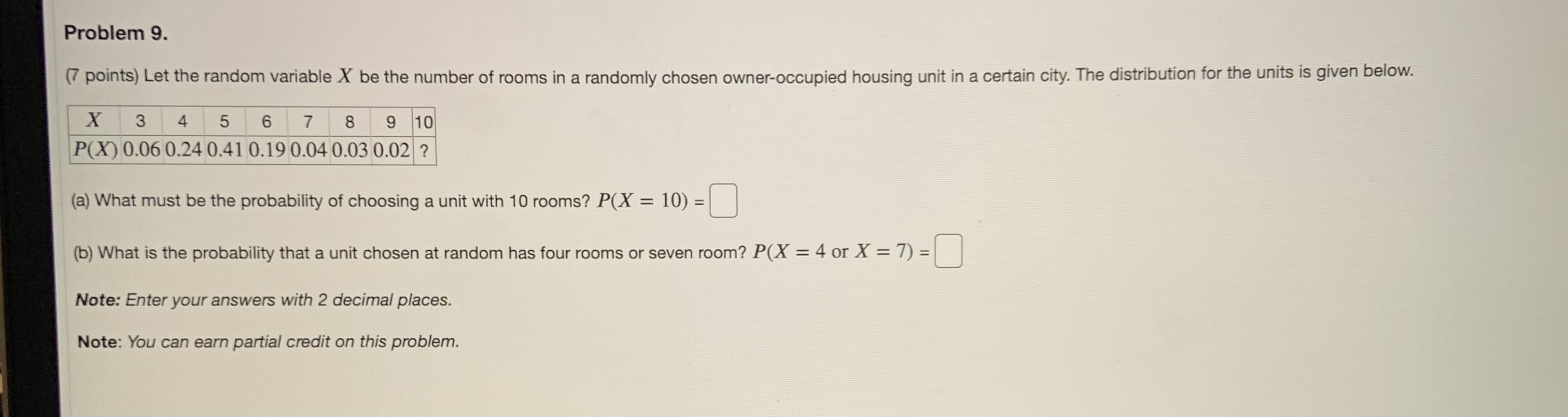  Problem 9. (7 points) Let the random variable X be the