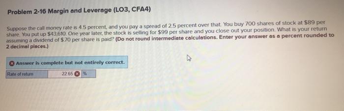  Problem 2-16 Margin and Leverage (LO3, CFA4) Suppose the call money