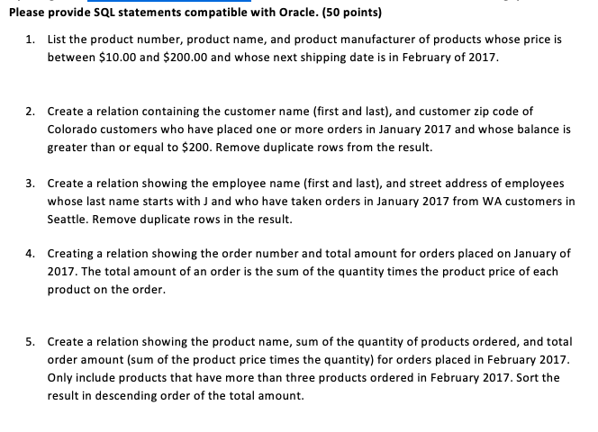  Please provide SQL statements compatible with Oracle. (50 points) 1. List