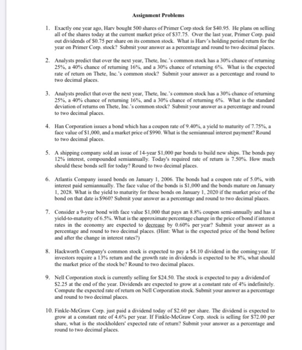  Assignment Problems 1. Exactly one year ago, Harv bought 500 shares