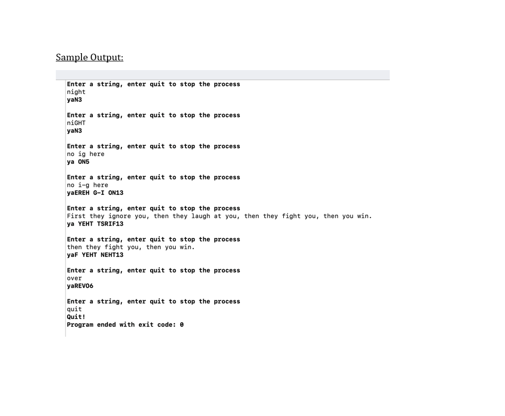 to Pig Latin you would follow the following steps: 1. first convert