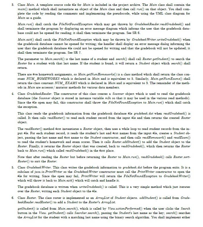 was read from "gradebook.txt" when the app started. */ public class Roster