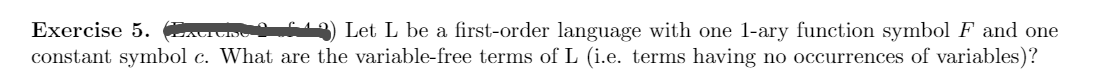  Exercise 5. CAVAD Let L be a first-order language with one