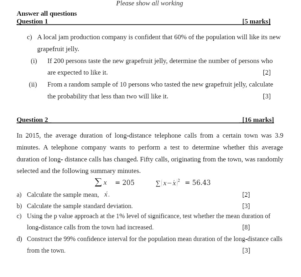 Please show all working Answer all quesiions Question 1 |5 marks|