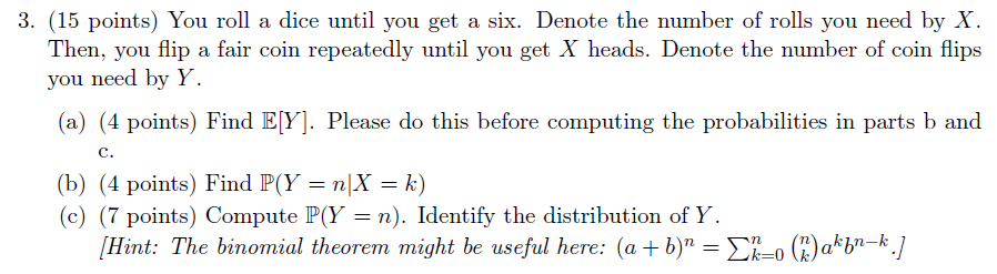 Please provide detail solution 3. (15 points) You roll a dice until