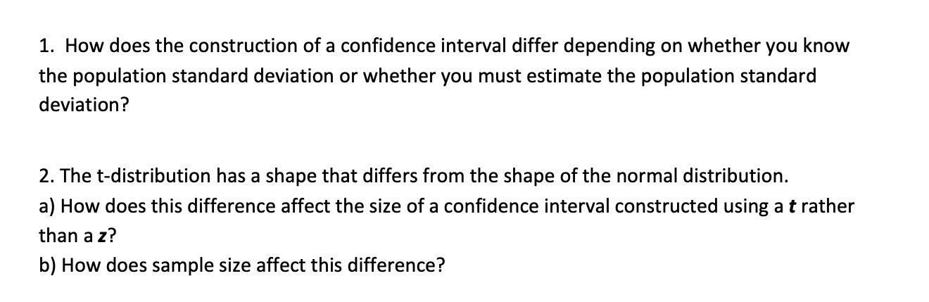 1. How does the construction of a confidence interval differ depending