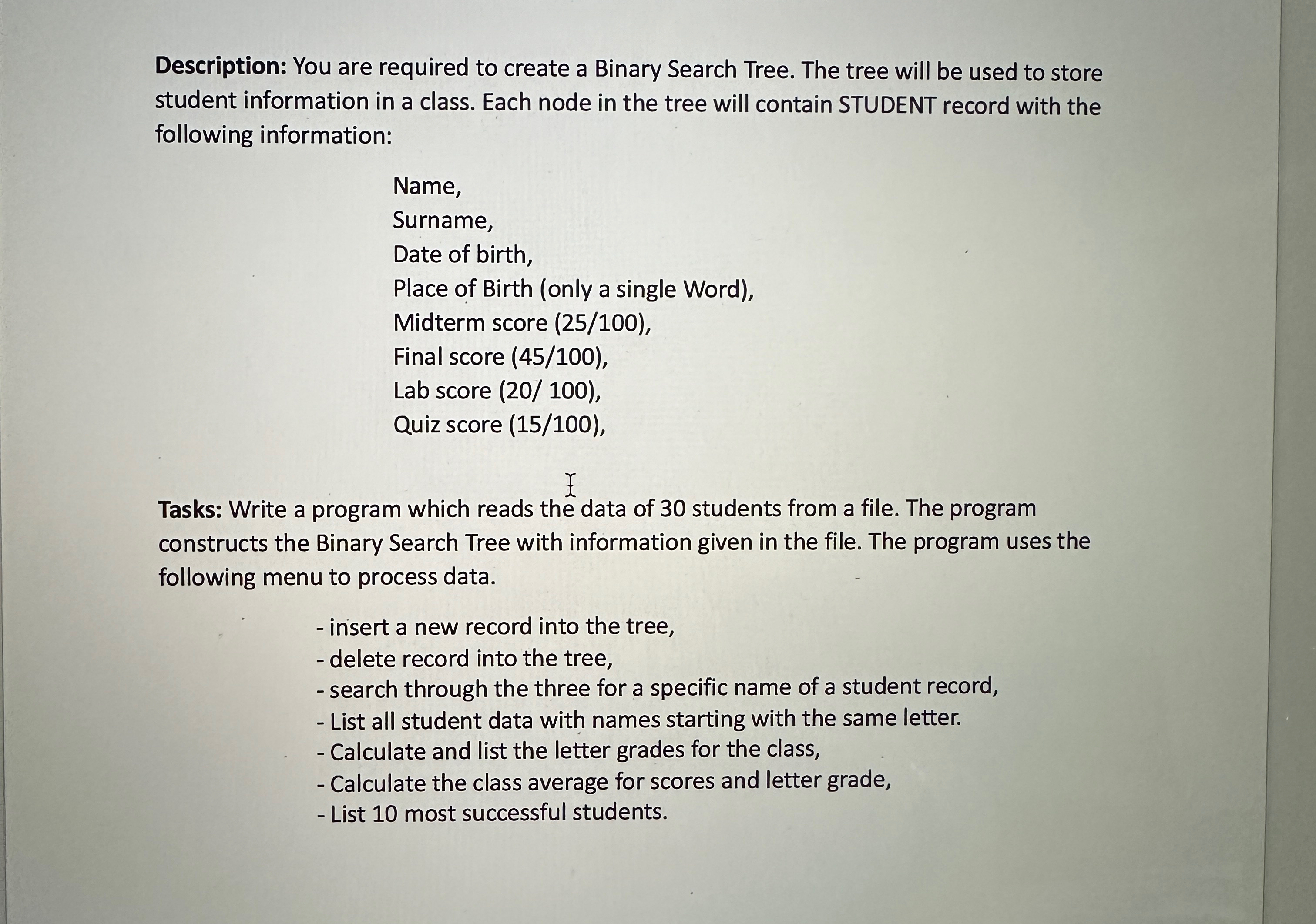  Description: You are required to create a Binary Search Tree. The