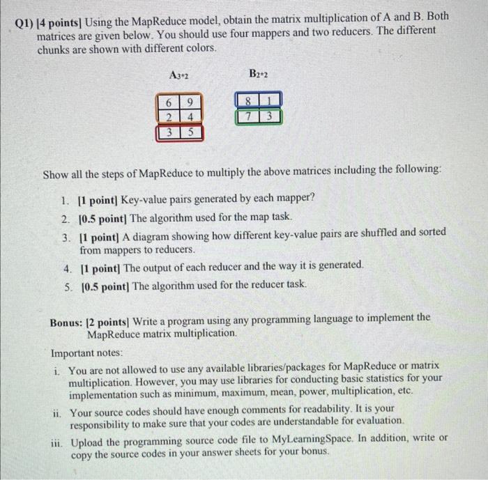  21) [4 points] Using the MapReduce model, obtain the matrix multiplication